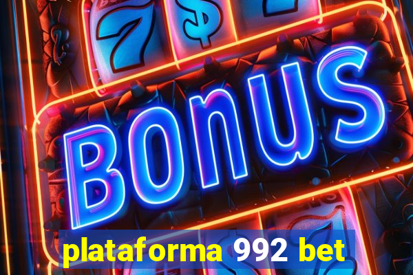 plataforma 992 bet