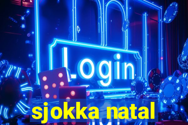 sjokka natal