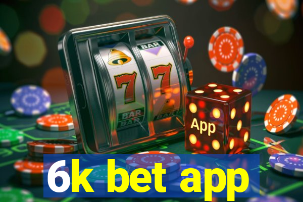 6k bet app