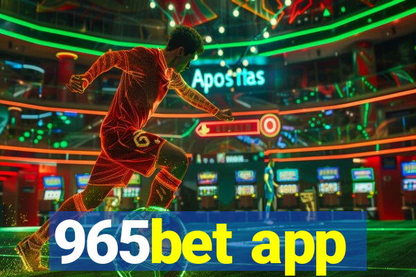 965bet app