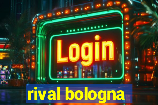 rival bologna