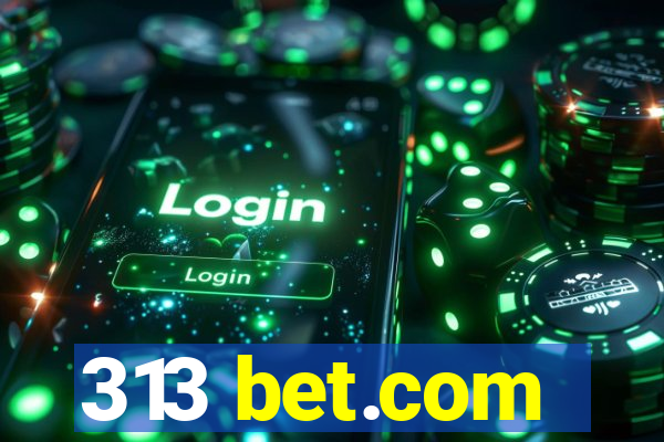 313 bet.com