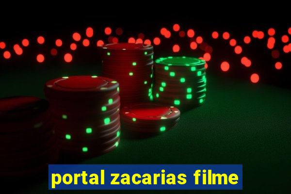 portal zacarias filme