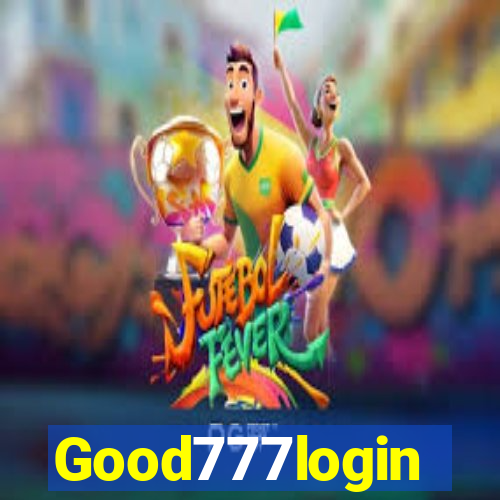 Good777login