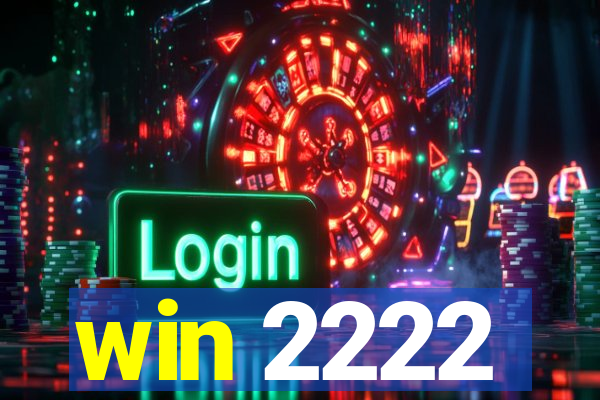 win 2222