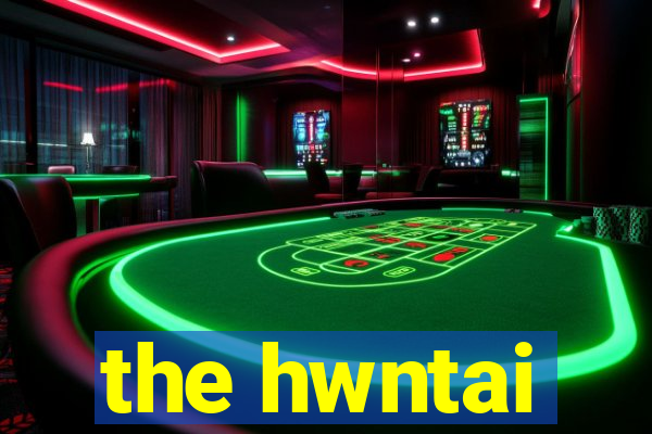 the hwntai