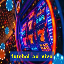 futebol ao vivo multi canais