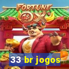 33 br jogos