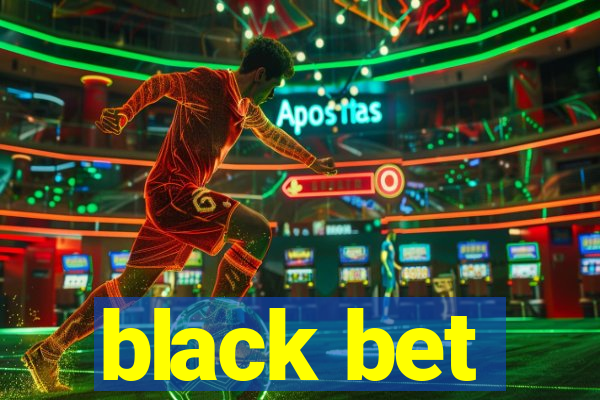 black bet