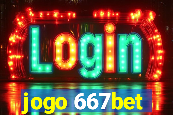 jogo 667bet