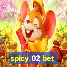 spicy 02 bet