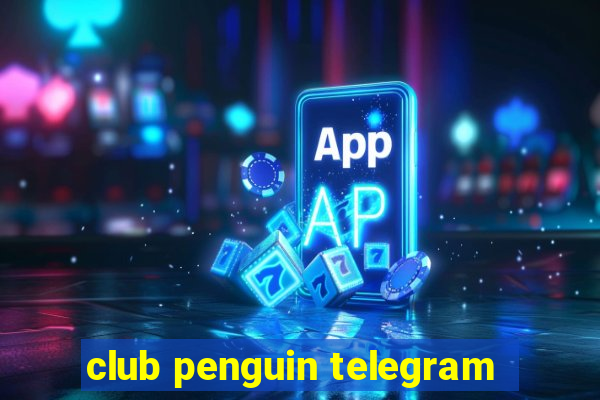 club penguin telegram