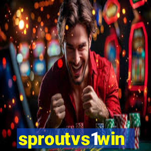 sproutvs1win