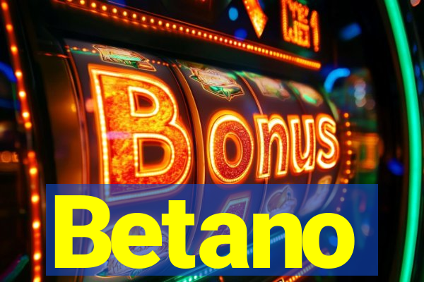 Betano