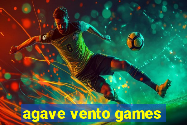 agave vento games