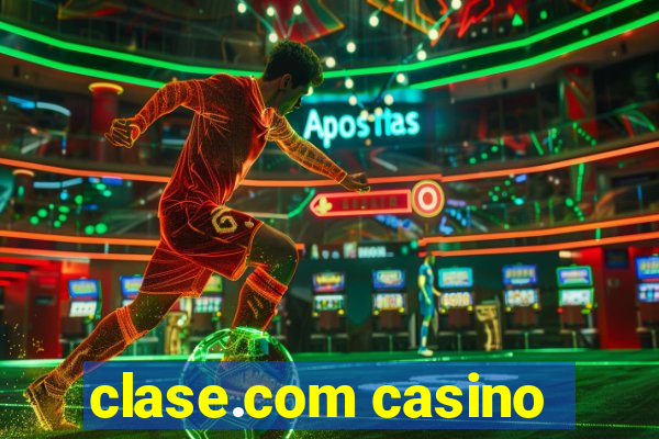 clase.com casino