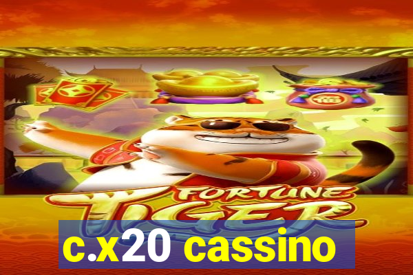 c.x20 cassino