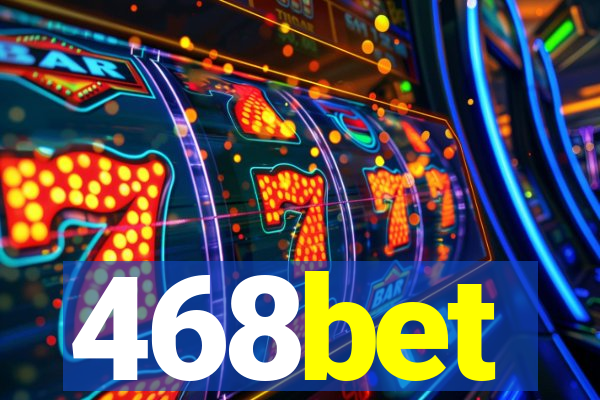 468bet