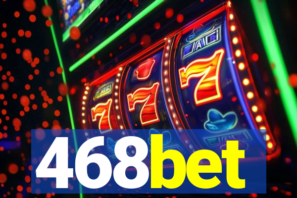 468bet