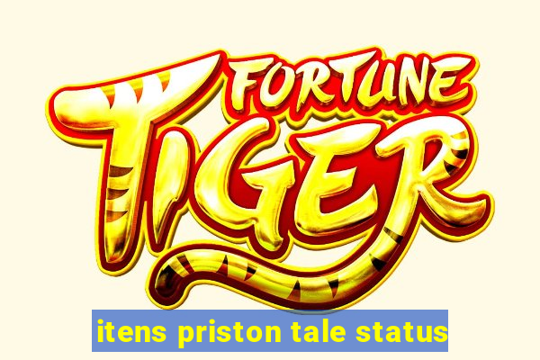 itens priston tale status