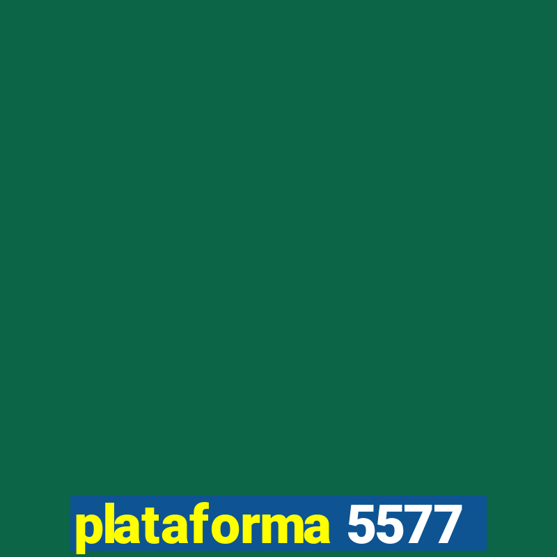 plataforma 5577