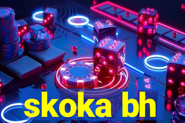 skoka bh