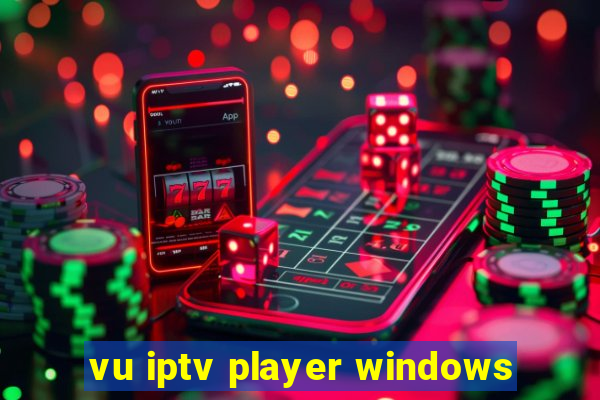 vu iptv player windows