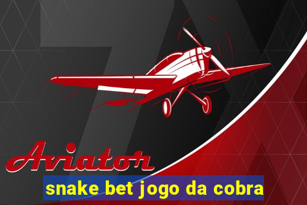 snake bet jogo da cobra