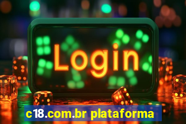 c18.com.br plataforma