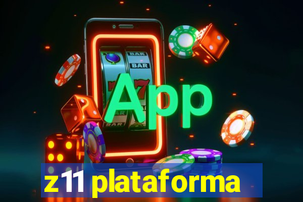 z11 plataforma