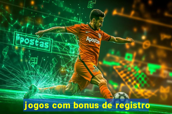 jogos com bonus de registro