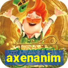 axenanim