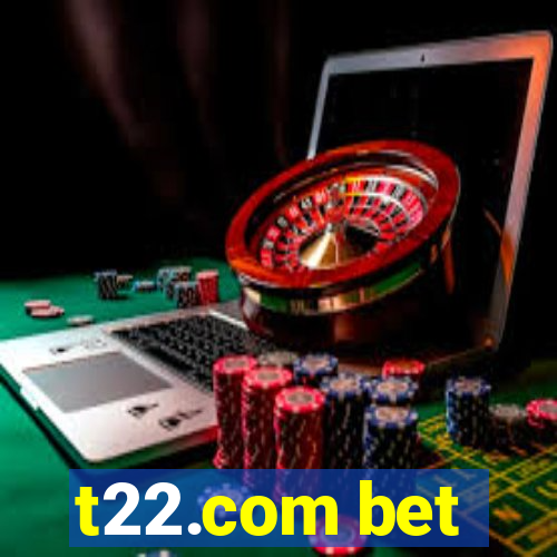 t22.com bet