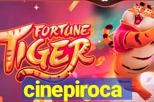 cinepiroca