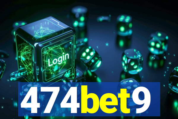 474bet9