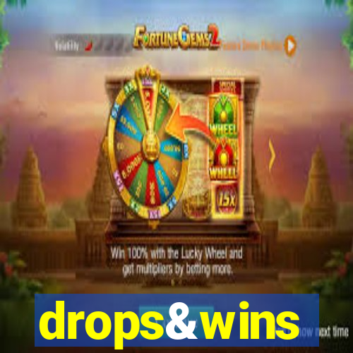 drops&wins