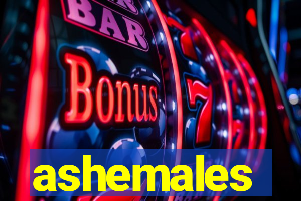 ashemales