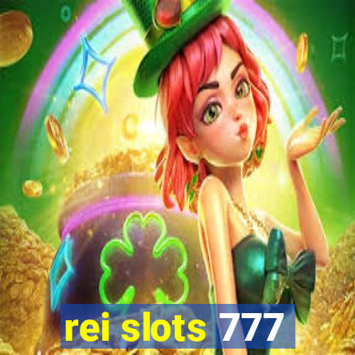 rei slots 777