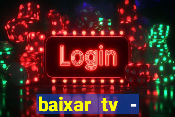 baixar tv - futebol ao vivo