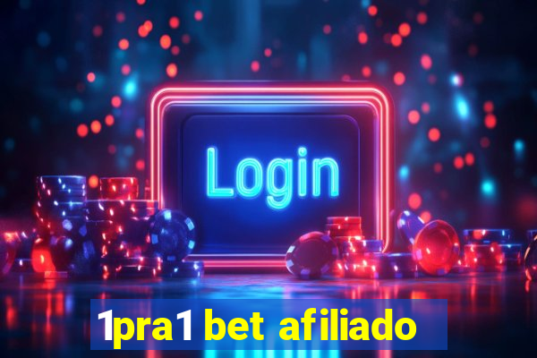 1pra1 bet afiliado