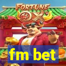 fm bet