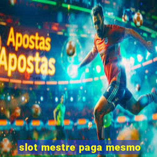 slot mestre paga mesmo