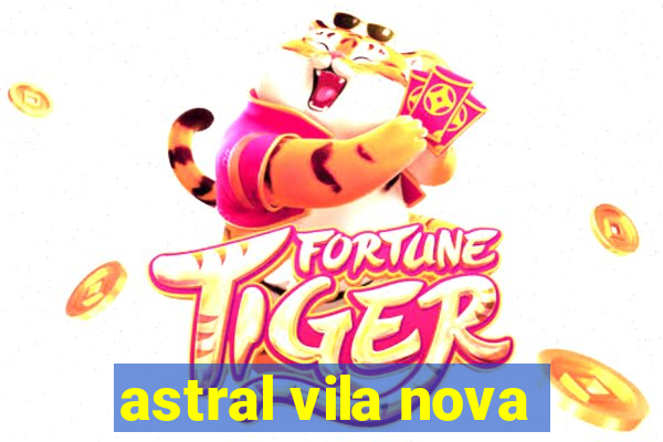 astral vila nova