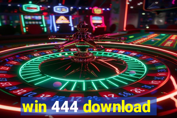 win 444 download