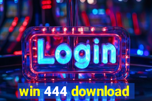 win 444 download