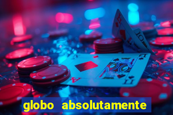 globo absolutamente tudo noticias