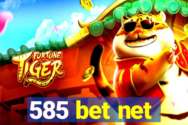 585 bet net