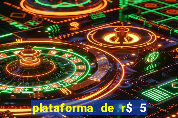 plataforma de r$ 5 jogo do tigrinho