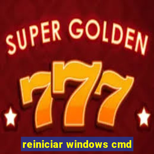 reiniciar windows cmd