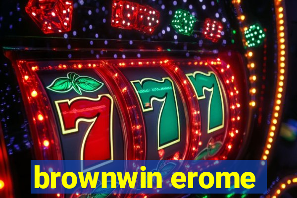 brownwin erome